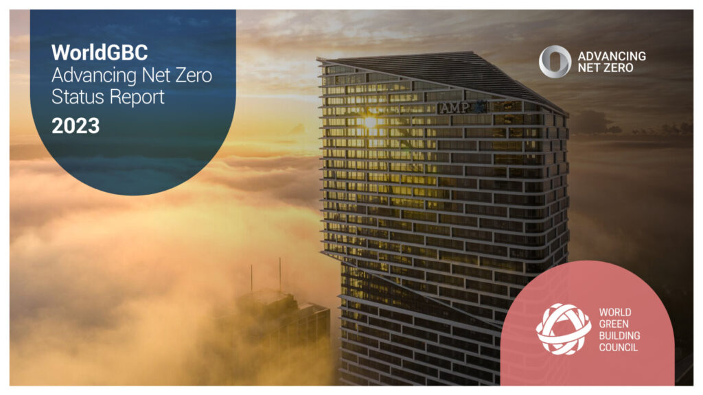 2023 Advancing Net Zero Status Report - World Green Building Council